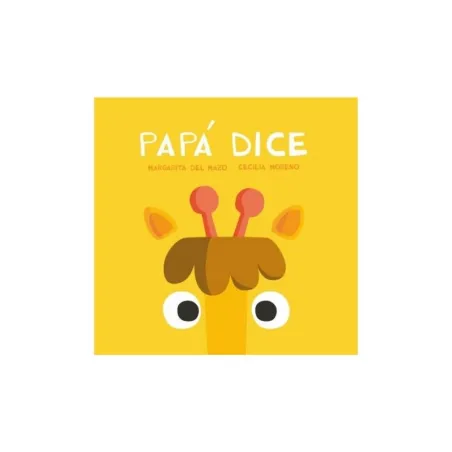 Papá dice | Libro infantil sobre emociones y animales