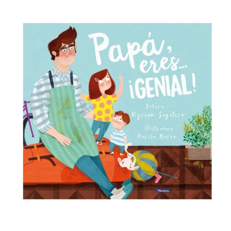 Papá, eres… ¡genial! | Cuento infantil sobre la familia